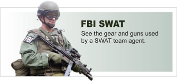 FBI SWAT: See the gear and guns used by a SWAT team agent. 
